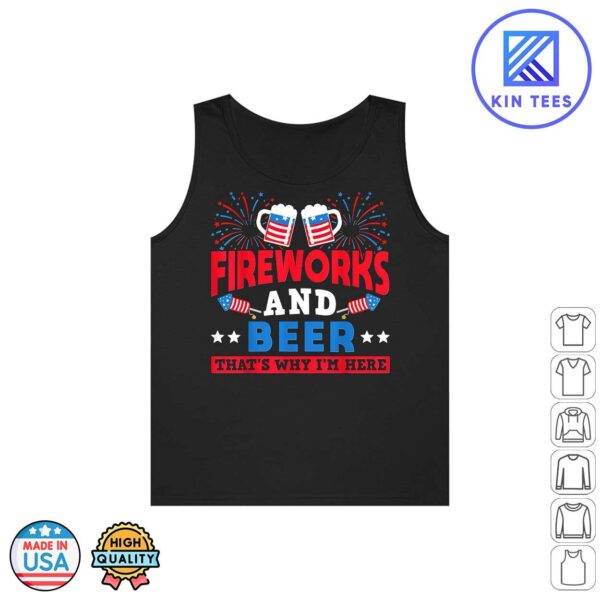 4th July Fireworks And Beer Thats Why IM Here Director Tank Top