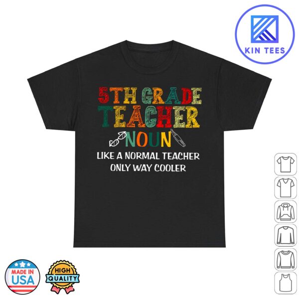 5th Grade Teacher Definition Like A Normal Teacher Only Way Cooler T Shirt