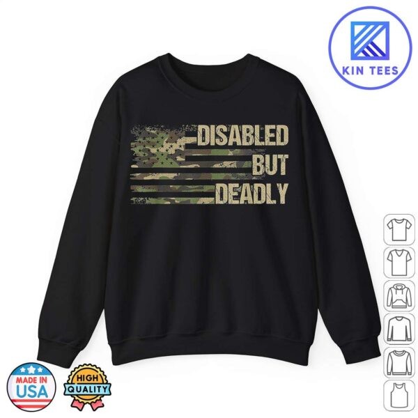 Dad Grandpa Veteran US Flag Disabled But Deadly Camouflage Sweatshirt