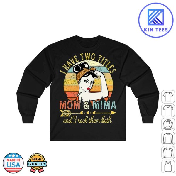 I Have Two Titles Mom And Mima Vintage Decor Grandma Pullover Long Sleeve