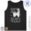 Always Late But Worth The Wait Funny Llama Unisex Tank Top